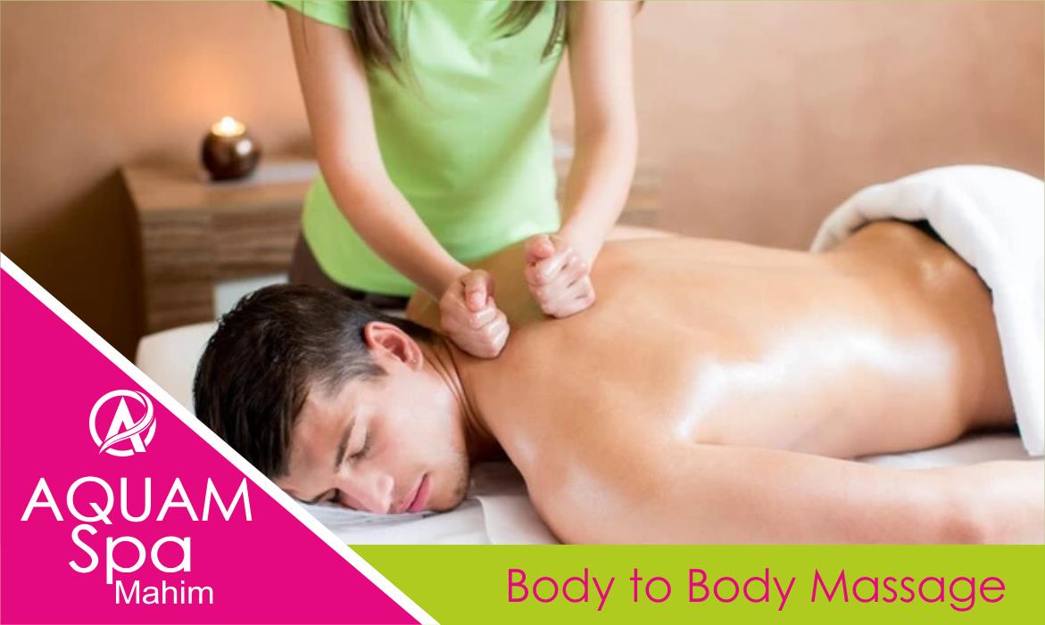 Body to Body Massage in Mahim